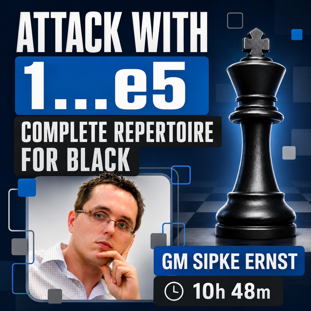 Attack with 1…e5 Complete Repertoire for Black by GM Sipke Ernst - 365Chess