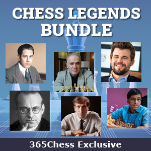 Chess Legends Bundle - 365Chess