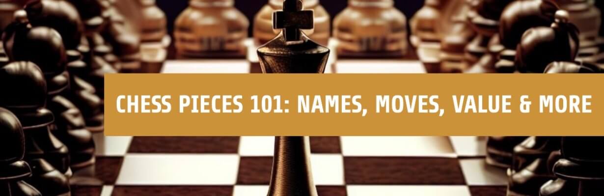 Chess Pieces and Setup