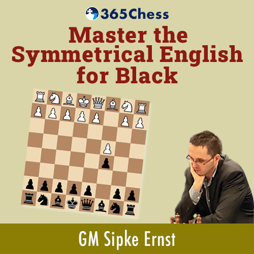 Master the Symmetrical English for black by GM Sipke Ernst - 365Chess