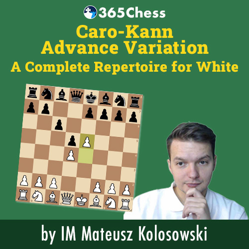 Caro-Kann Advance Variation: A Complete Repertoire for White - 365Chess